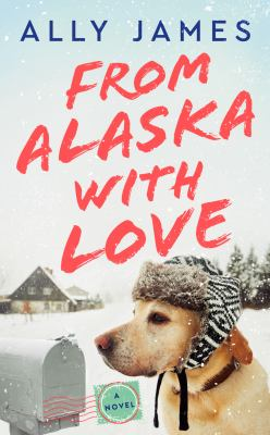 The cover of From Alaska With Love by Ally James