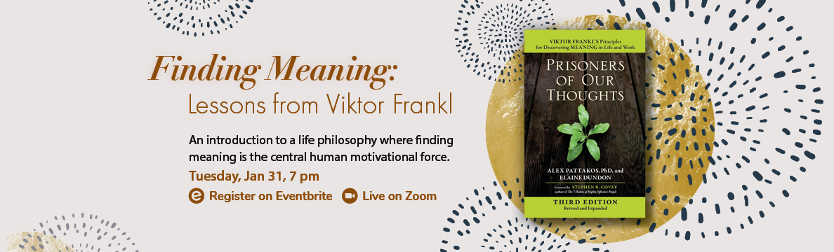 Finding Meaning: Lessons from Viktor Frankl