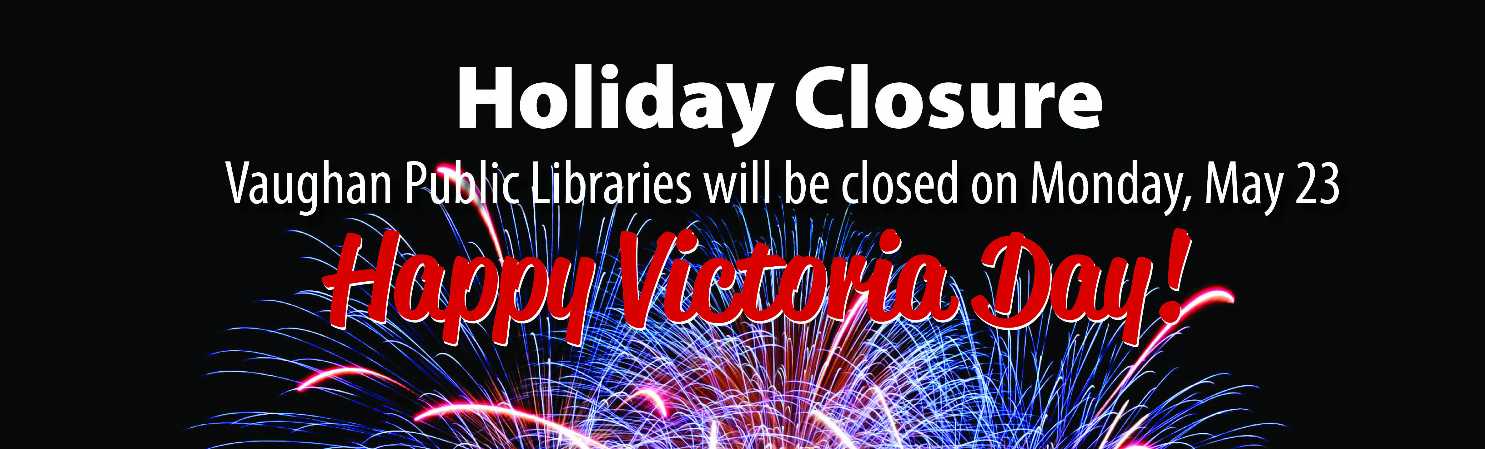 Victoria Day Closure at VPL